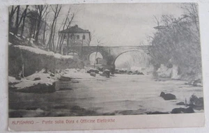 Cartolina d'epoca Alpignano -ponte sulla Dora e officine elettriche   postcard  - Picture 1 of 1