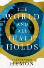 The World and All That It Holds, Hemon, Aleksandar