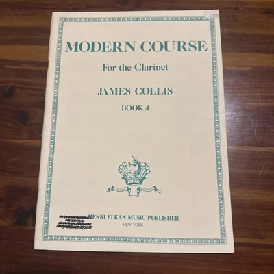 Modern Course For The Clarinet By James Collis Music Book #4 - Image 1 of 4