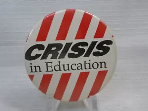 Crisis in Education Vintage Pinback Pin - Picture 1 of 2
