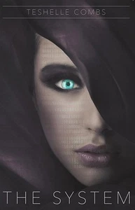 The System by Teshelle Combs 2014 Paranormal Action YA SIGNED Paperback - Bild 1 von 3