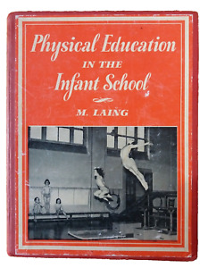 Physical Education in the infant School by Margaret Laing Hardcover Vintage
