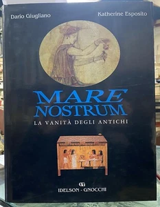 (Archeologia) D. Giugliano, K. Esposito- MARE NOSTRUM -LA VANITÀ DEGLI ANTICHI - Imagen 1 de 1