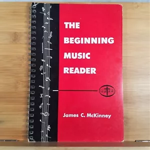 The Beginning Music Reader - 1958 Spiral Bound Paperback by James C. McKinney - Picture 1 of 20