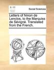 Letters of Ninon de Lenclos, to the Marquiss de. Contributors<|