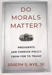 Do Morals Matter?: Presidents and Foreign Policy from FDR to Trump - Imagen 1 de 6