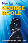 New Light on George Boole Hardcover Desmond, Cohen, Yvonne MacHal