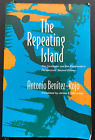 Puerto Rico 1996, THE REPEATING ISLAND, Antonio Benitez-Rojo, 350pgs