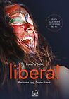 Libera! Rinascere oggi, donna nuova by Bailo, R... | Book | condition acceptable