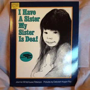 "I Have A Sister My Sister Is Deaf" by Jeanne Whitehouse Peterson Book - Imagen 1 de 2