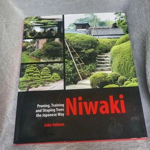 Niwaki: Pruning, Training and Shaping Trees the Japan... by Jake Hobson Hardback - Imagen 1 de 8