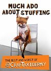 Much Ado About Stuffing: The Best And Worst Of @Craptaxidermy By Cornish, Adam