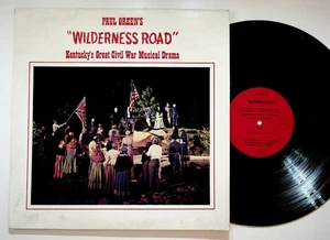 Paul Green Wilderness Road LP 1975 Civil War Musical Berea Kentucky Drama - Picture 1 of 4
