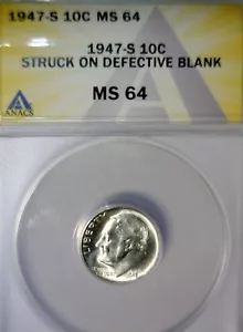 1947s ERROR ANACS MS64 Defective Planchet Roosevelt Silver Dime Coin NR - Picture 1 of 12