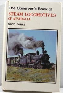 The Observers Book of Steam Locomotives of Australia A3 by David Burke Hardcover - Picture 1 of 14