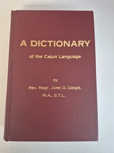 A Dictionary Of The Cajun Language by Rev. Msgr. Jules O. Daigle - Picture 1 of 6