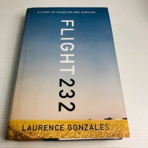 1ST EDITION Flight 232 : A Story of Disaster and Survival by Laurence Gonzales - Picture 1 of 12