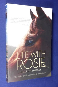 LIFE WITH ROSIE Helen Thomas RACEHORSE OWNER BIO Australian Horse Racing Book - Bild 1 von 12