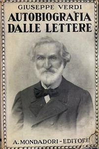 (Musica) GIUSEPPE VERDI -AUTOBIOGRAFIA DALLE LETTERE -I EDIZIONE -Mondadori 1941 - Imagen 1 de 1