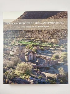Andean Churces of Africa & Parinacota - Traces of the Silver Route (2012, HC) - Picture 1 of 3