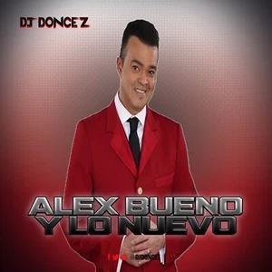 DJ DonCez - Alex Bueno Y Lo Nuevo - Picture 1 of 2