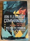 IAN FLEMING'S COMMANDOS. 30 Assault Unit in WW2. Naval Intelligence, James Bond Only £3.00 on eBay