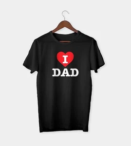 I Love my Dad T-Shirt - Father's Day Tee - Picture 1 of 11