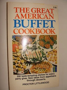 The Great American Buffet Cookbook 1979 Proctor Littlewood 200 tasty dishes - Foto 1 di 1