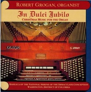 In Dulci Jubilo - Robert Grogan, Organist (CD 1994) - Imagen 1 de 1