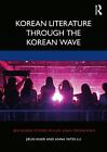 Korean Literature Through the Korean Wave by Jieun Kiaer (English) Paperback Boo