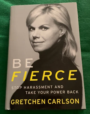 Be Fierce by Gretchen Carlson SIGNED 1st/1st HC DJ 2017 Memoir - Image 1 of 4