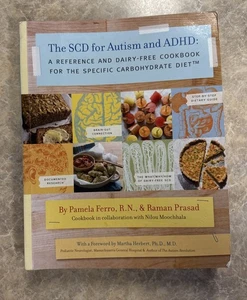 The SCD for Autism and ADHD: A Reference and Dairy-Free Cookbook for the Specifi - Picture 1 of 2