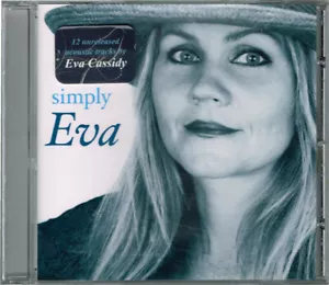 EVA CASSIDY - SIMPLY EVA - 12 UNRELEASED ACOUSTIC TRACKS - NEW - Picture 1 of 1