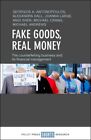 Fake Goods, Real Money : The Counterfeiting Business And Its Financial Manage...