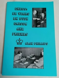 BOOK - *SIGNED* Chess 60 Years On Caissa & Friends By Alan Phillips PB 2003 - Picture 1 of 4