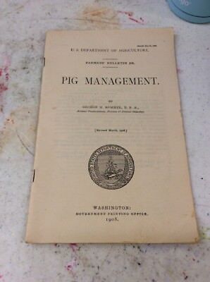 US DEPARTMENT OF AGRICULTURE FARMERS BULLETIN Pig Management May 12 190 • 9.99$