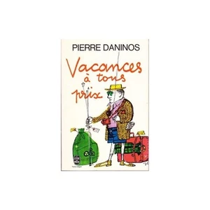 VACANCES à tous PRIX de Pierre DANINOS Illustré Dessins de Jacques Charmoz 1978 - Imagen 1 de 1