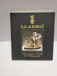 LLADRO THE MAGIC WORLD OF PORCELAIN - HARDCOVER BOOK - Picture 1 of 3