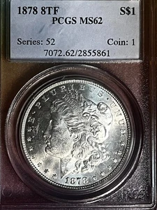 1878 8TF Morgan  Dollar  PCGS  MS 62 OLD HOLDER AT LEAST ONE GRADE BETTER - Picture 1 of 6