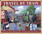 Travel By Train    Repo Metal Wall Sign 8 X 6