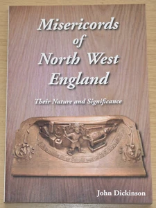 MISERICORDS OF NORTH WEST ENGLAND Church Choir Stall Seat Carvings History - Imagen 1 de 1