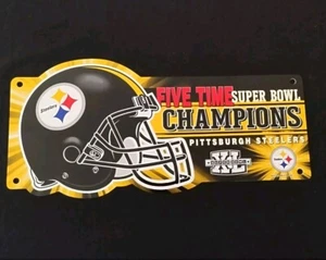PITTSBURGH STEELERS 5 TIME CHAMPS SUPER BOWL XL CHAMPIONS SIGN - NEW - Picture 1 of 10