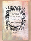 Curious Creatures in Zoology with 130 illustrations by John Ashton. 1890 Reprint