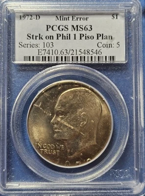 1972-D EISENHOWER DOLLAR ERROR STRUCK ON PHILIPPINE 1 PESO PLANCHET PCGS MS63 - Image 1 of 2