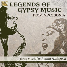 Ferus Mustafov & Esma Redzepova Legends of Gypsy Music from Macedonia (CD) Album