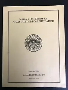Journal of the Society for Army Historical Research, Summer 1996,V LXXIV No 298 - Picture 1 of 3