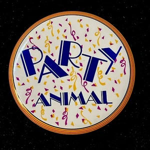 Vintage Party Animal 6” Pinback Button Sign H&L Entertainment 1988 Easel Back - Picture 1 of 4
