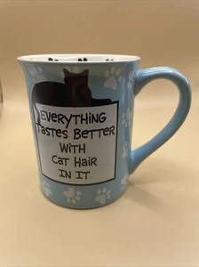 Our name is mud~16 oz coffee mug” everything taste better with cat hair in it” - Picture 1 of 7