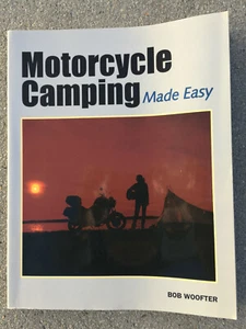 Motorrad Camping leicht gemacht von Bob Woofter (2002, Handel Taschenbuch) - Bild 1 von 1