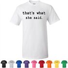 Short Sleeve T-Shirts - "Thats She Said" - Funny Awesome Cool Kids Graphic Tees
